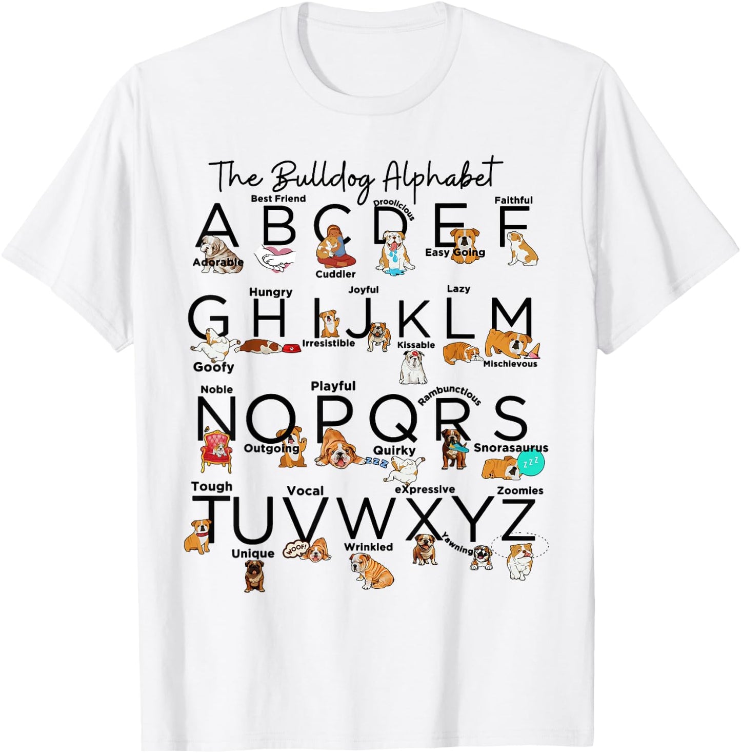 The Bulldog Alphabet Bulldog Mom Animal Cute Pet Dogs T-Shirt - T-Shirt | White