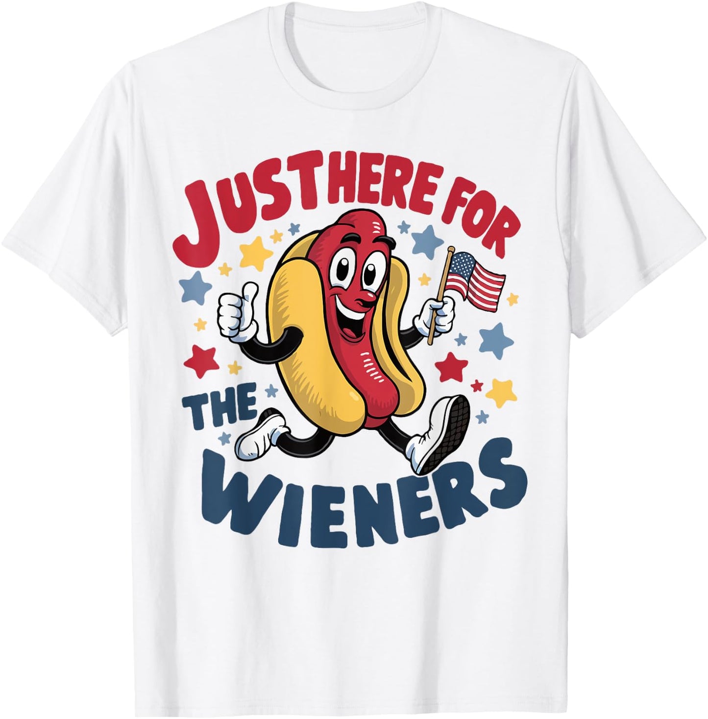Hot Dog I'm Just Here For The Wieners 4Th Of July T-Shirt - T-Shirt | White