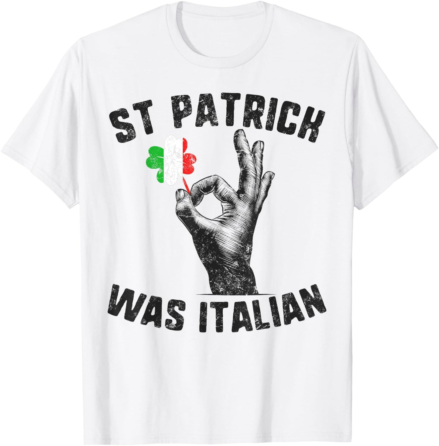 St Patricks Was Italian Flag Italiano Hand Gesture Shamrock T-Shirt - T-Shirt | White