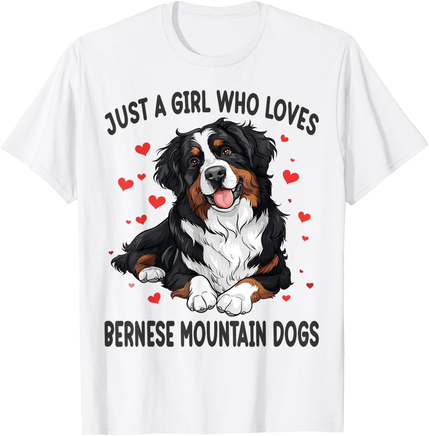 Just a Girl Who Loves Bernese Mountain Berner Dog Lover T-Shirt - T-Shirt | White