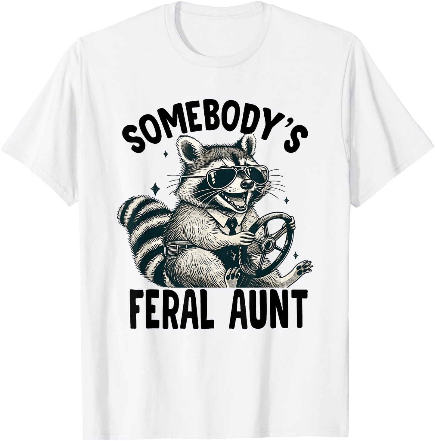 Somebody's Feral Aunt T-Shirt - T-Shirt | White
