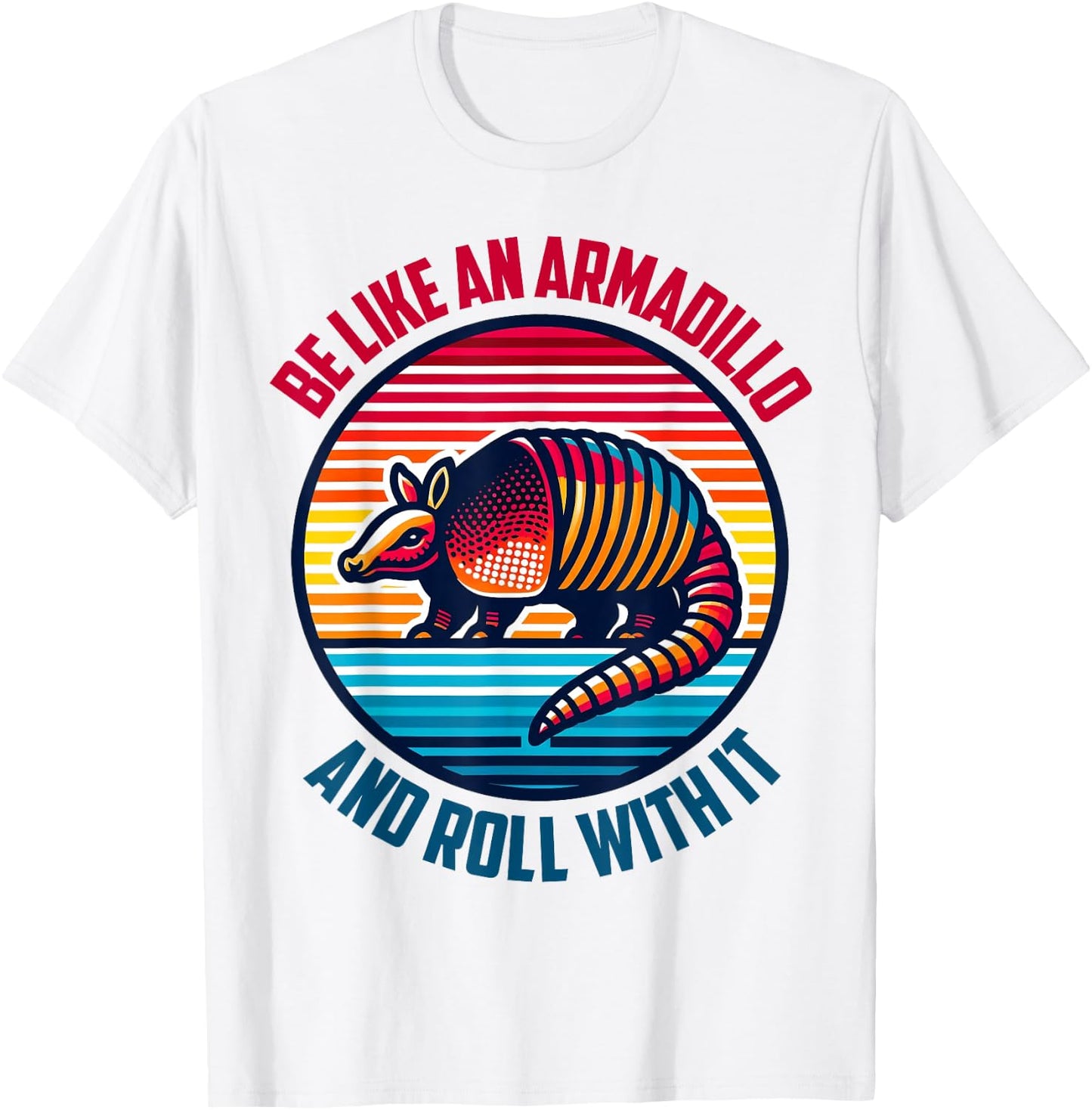 Armadillo-Shirt Be Like Armadillo & Rolls With It Kids Girls T-Shirt - T-Shirt | White