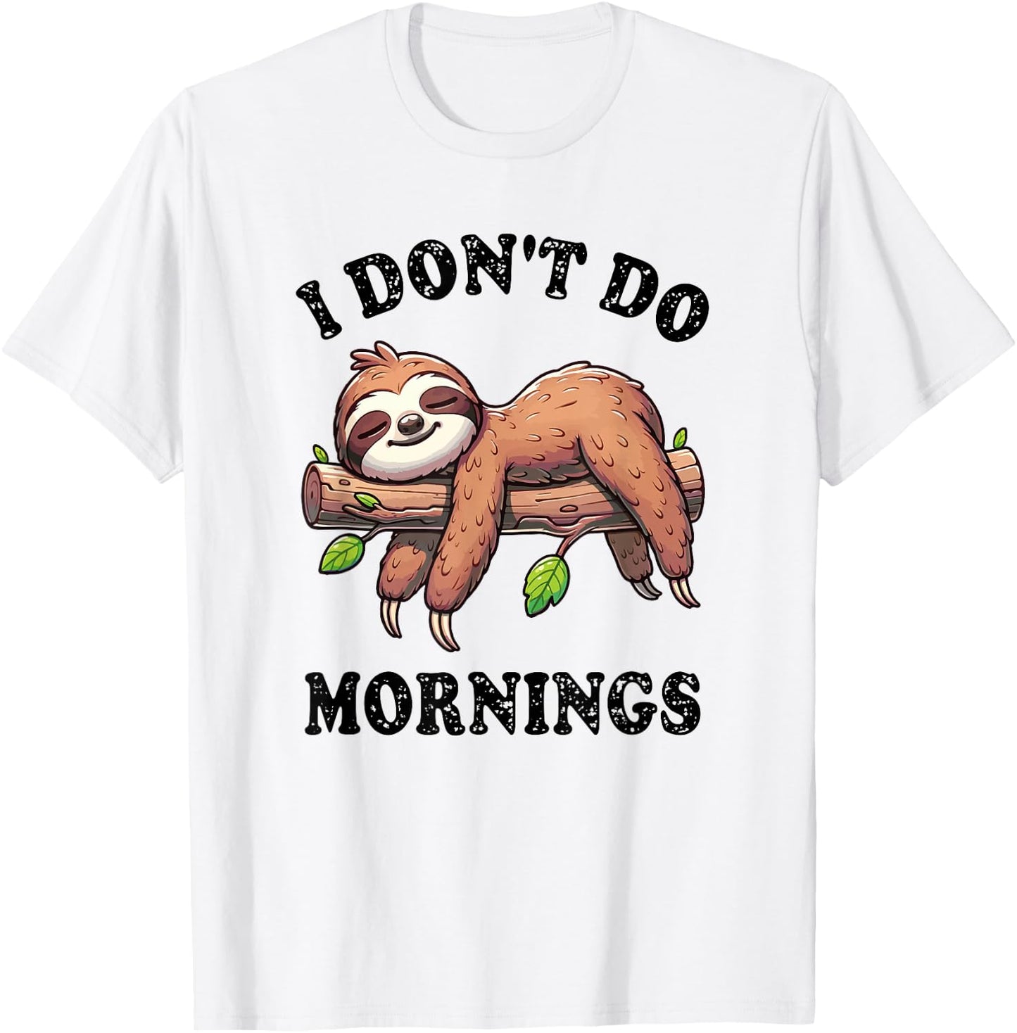 Sloth I Don't Do Mornings T-Shirt - T-Shirt | White
