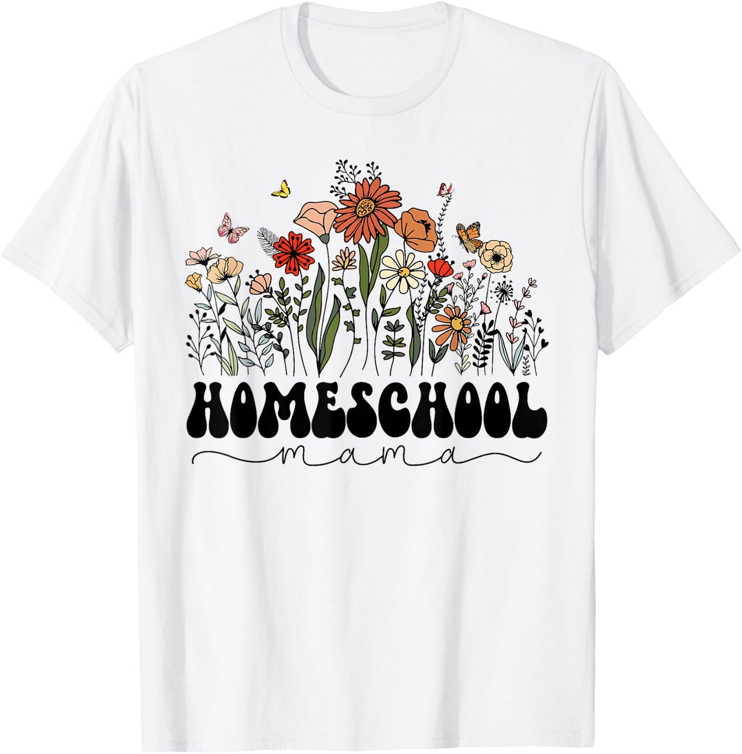 Retro Groovy Homeschool Mama Mom Flowers Teacher Mothers Day Women Girls Kids T-Shirt - T-Shirt | White