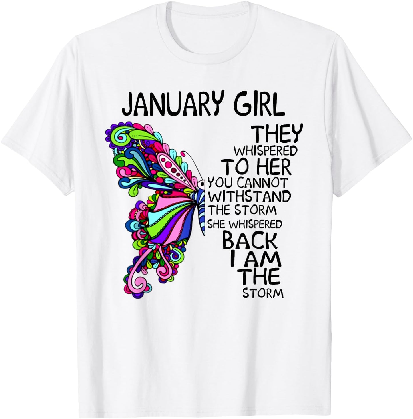 January Girl They Whispered To Her You Can't Withstand T-Shirt - T-Shirt | White