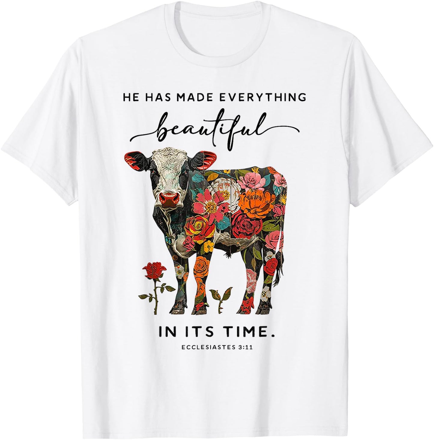 Cow He Has Made Everything Beautiful T-Shirt - T-Shirt | White