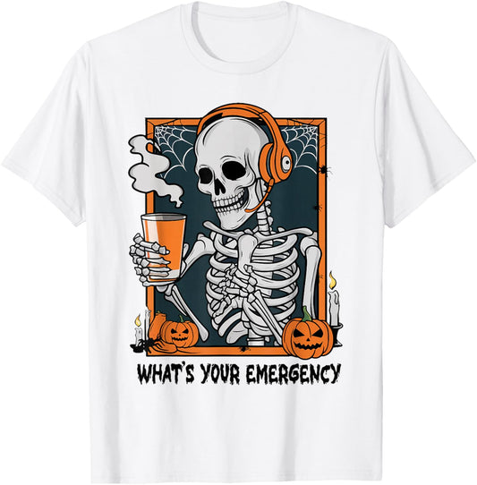 Funny 911 Dispatcher Halloween Skeleton What Your Emergency T-Shirt - T-Shirt | White