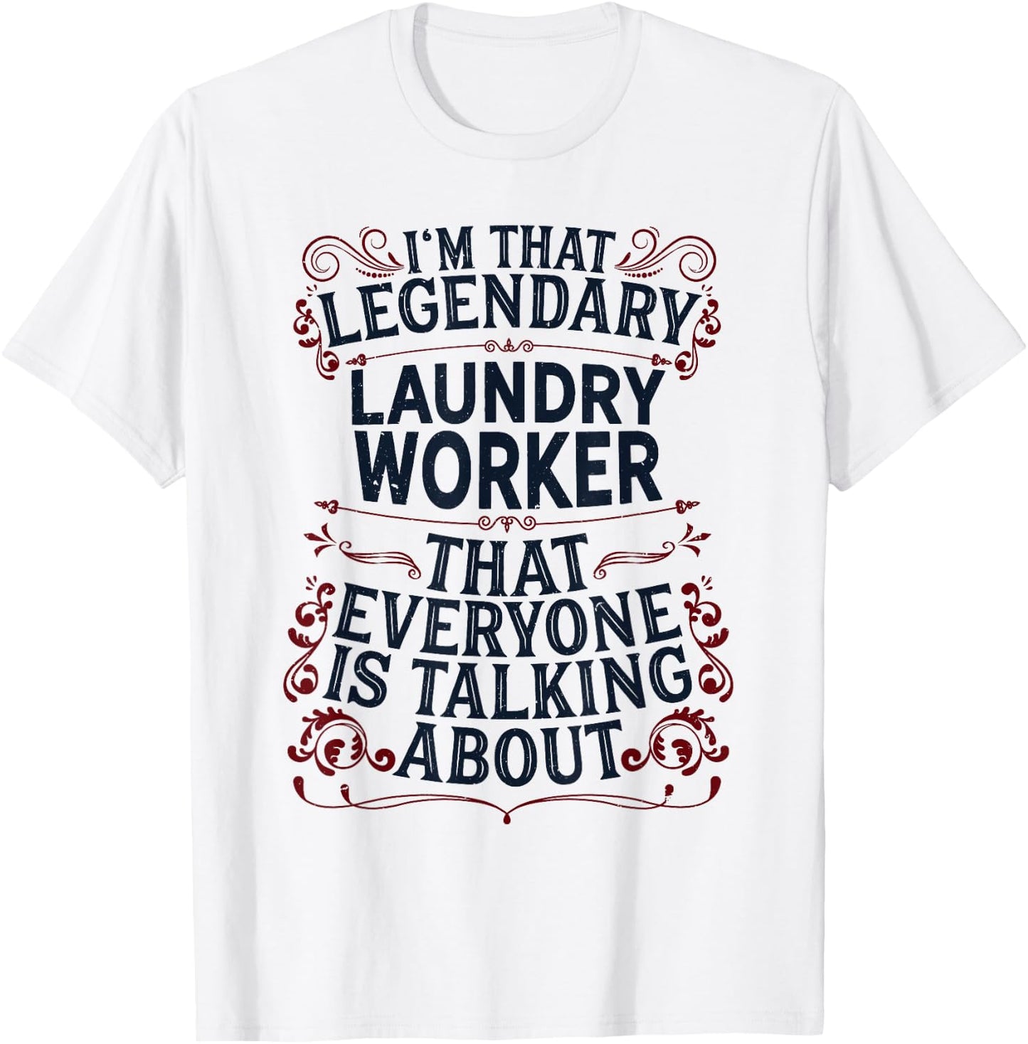 Washing Machine Laundromat - Legendary Laundry Worker T-Shirt - T-Shirt | White