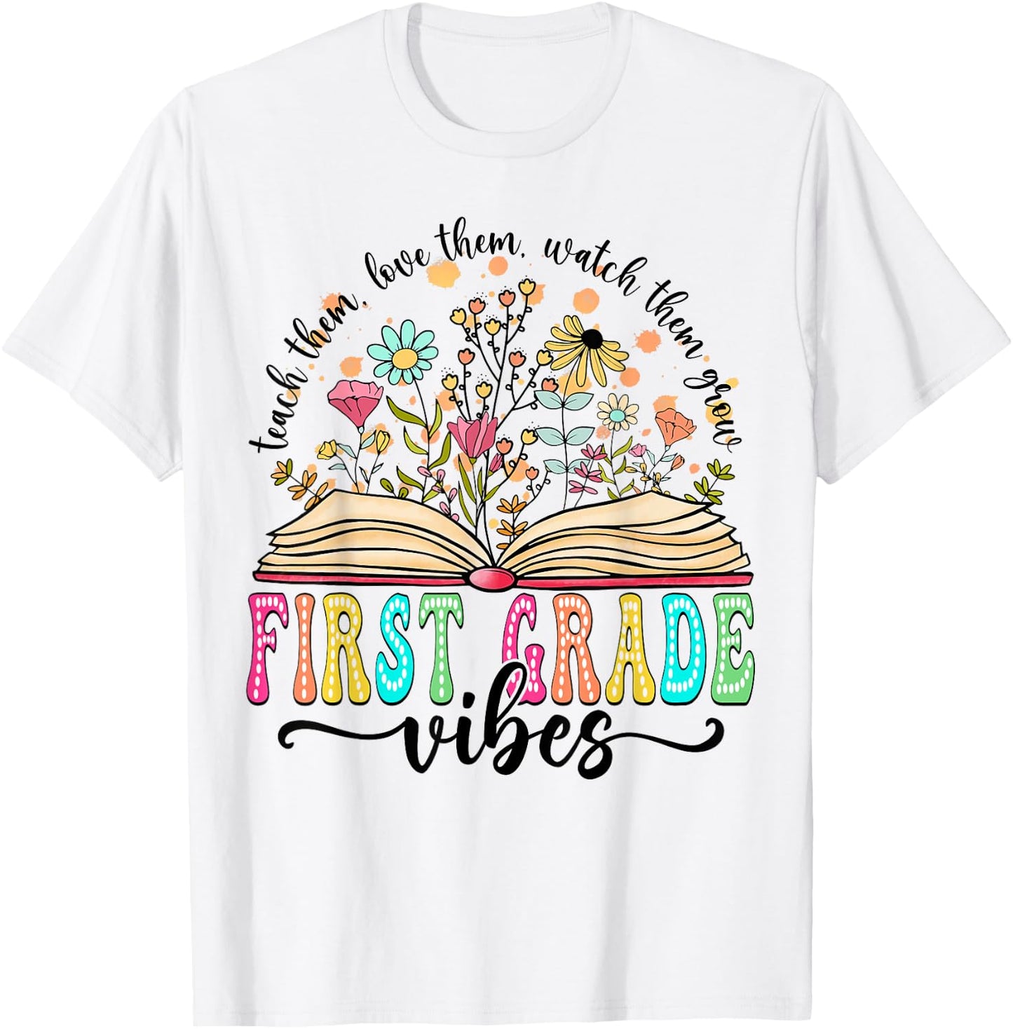 First Grade Vibes Wildflower Book Back To School Teacher Men Women Girls Kids T-Shirt - T-Shirt | White
