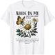 Abide In Me John 15:4 Christian Bible Scripture Flowers T-Shirt - T-Shirt | White
