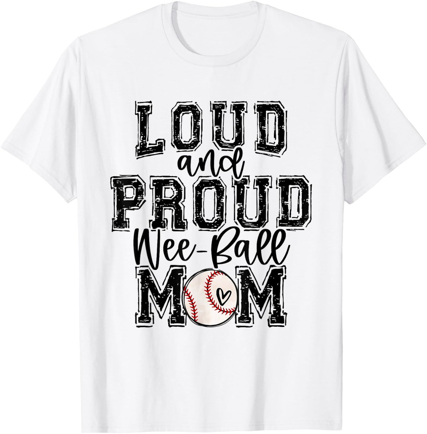 Wee-Ball Mom Loud Proud Wee-Ball Mama Family Funny Cute T-Shirt - T-Shirt | White