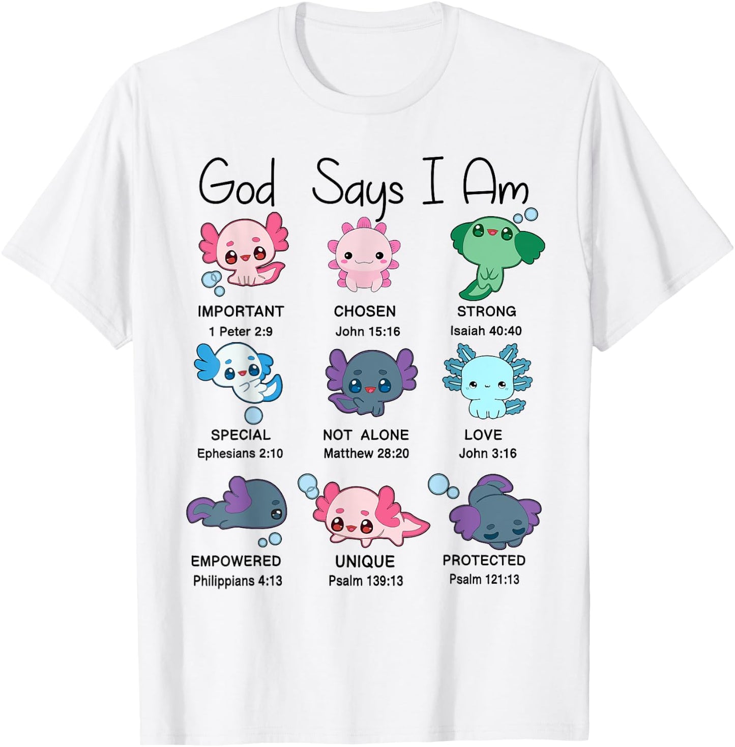 Toddler God Say I Am Axolotl Cute Christian-Shirt Kids Girl T-Shirt - T-Shirt | White