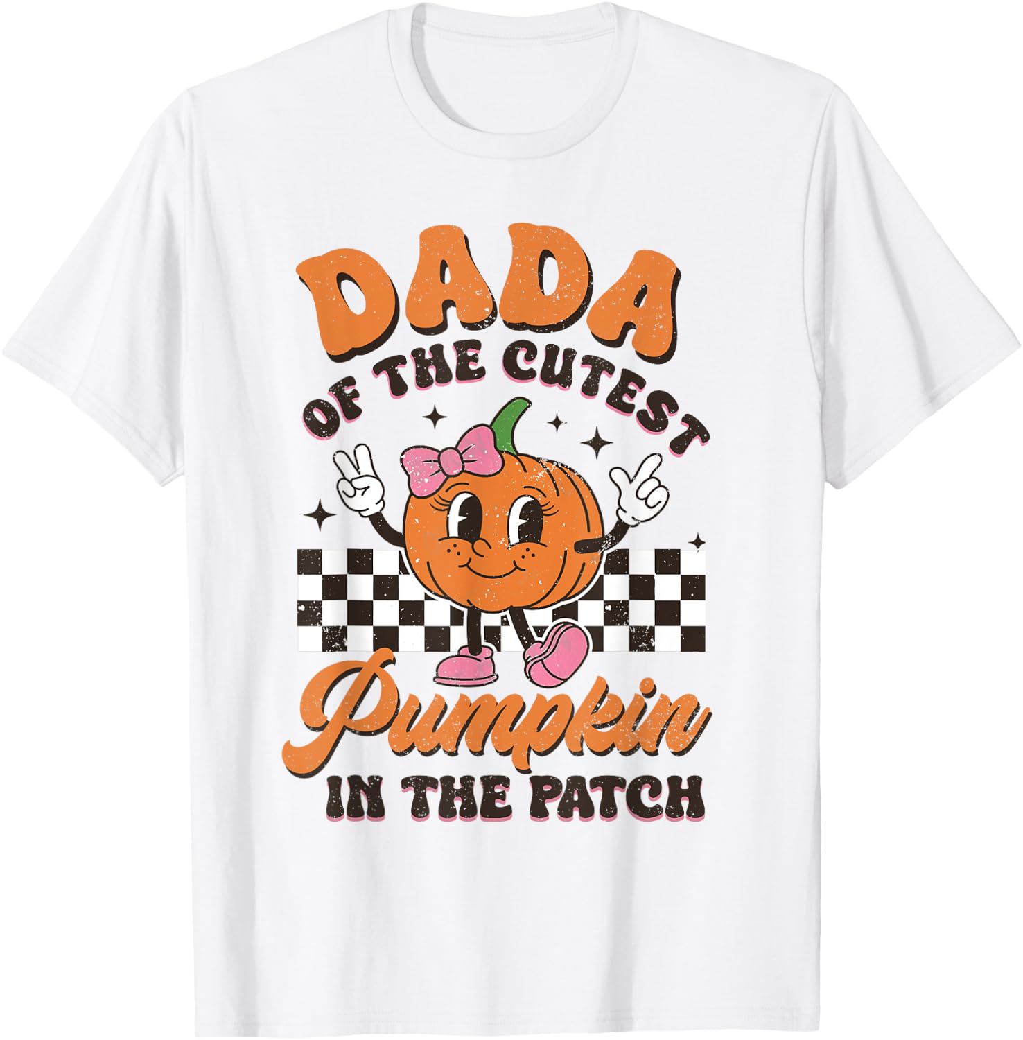 Dada of The Cutest Pumpkin In The Patch Halloween Fall T-Shirt - T-Shirt | White