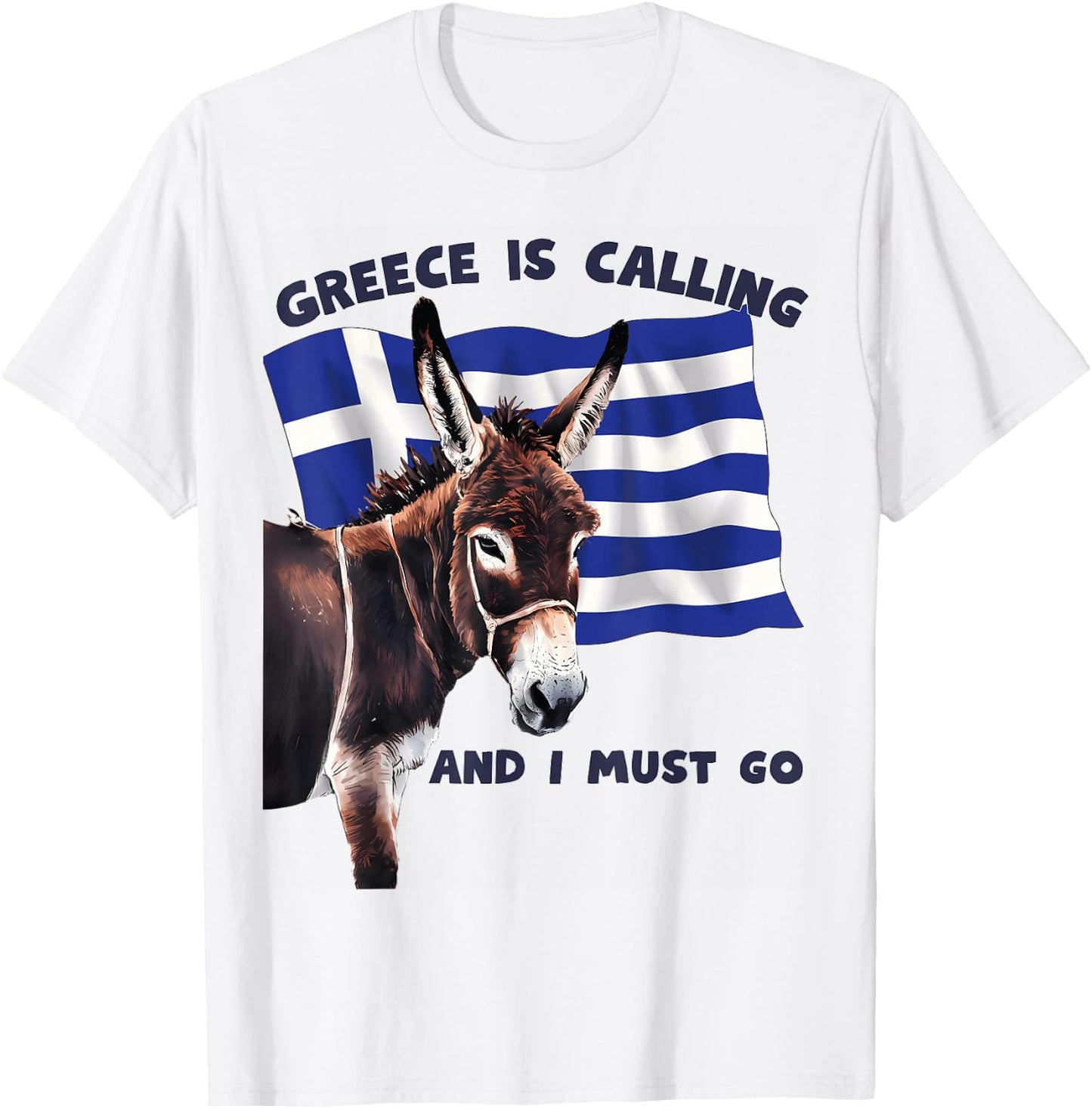 Greece Is Calling and I Must Go Donkey Vacation Greek Flag T-Shirt - T-Shirt | White