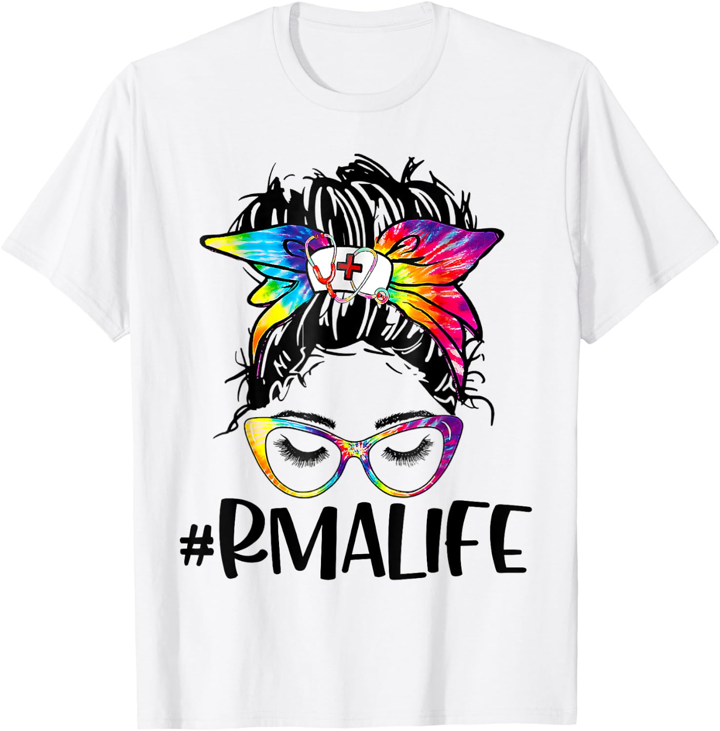 RMA Life Tie Dye Messy Bun Nurse Medical Assistant Nurse T-Shirt - T-Shirt | White