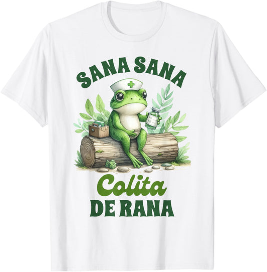 Mexican Nurse Frog Latina Enfermera Sana Sana Colita De Rana T-Shirt - T-Shirt | White