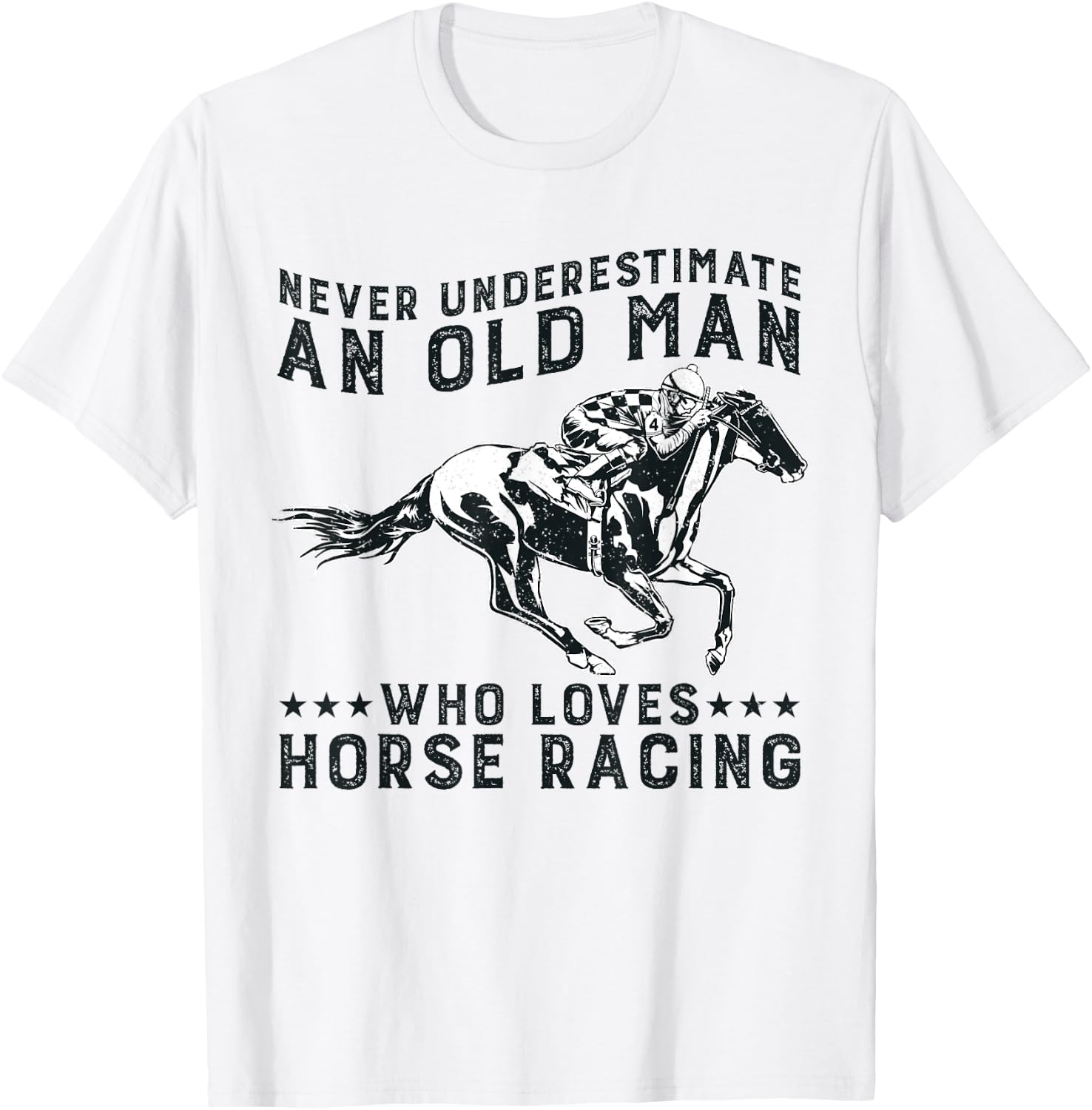 Never Underestimate Old Man Who Loves Horse Racing T-Shirt - T-Shirt | White