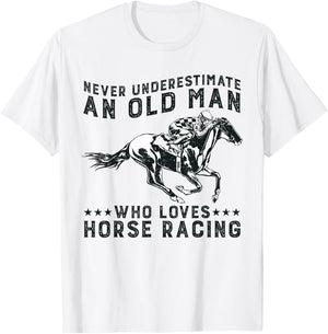 Never Underestimate Old Man Who Loves Horse Racing T-Shirt - T-Shirt | White