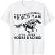 Never Underestimate Old Man Who Loves Horse Racing T-Shirt - T-Shirt | White