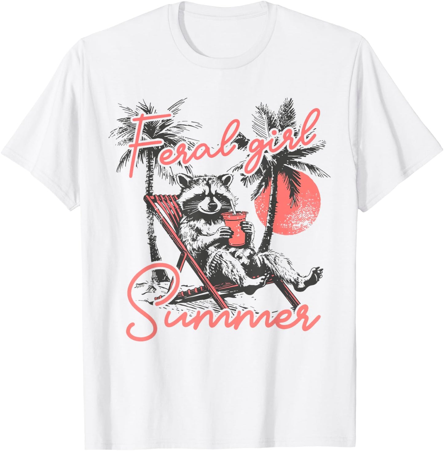 Feral Girl Summer Funny Meme Feral Raccoon Summer Vacation T-Shirt - T-Shirt | White