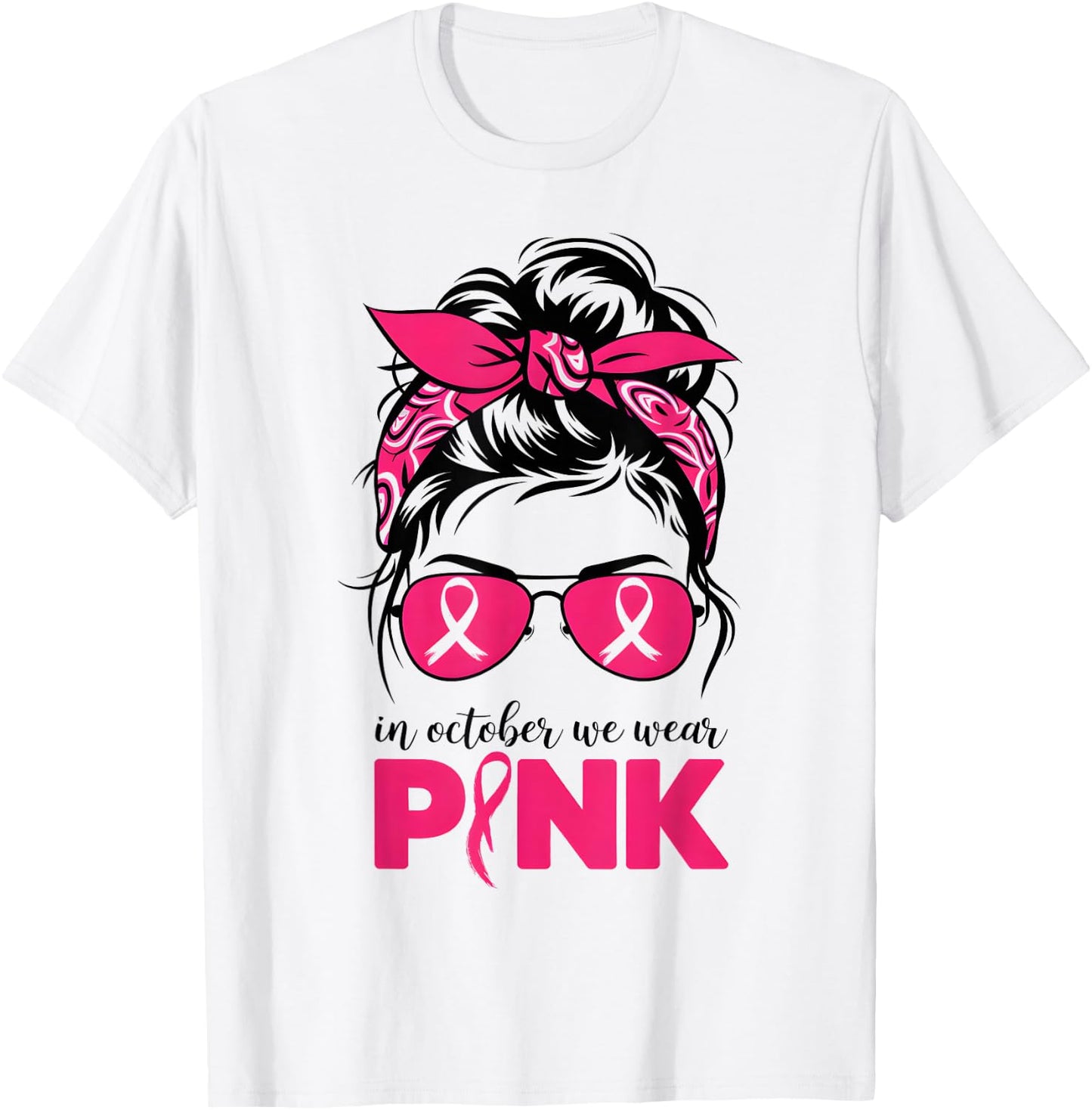 In October We Wear Pink Messy Bun Hair Pink T-Shirt - T-Shirt | White