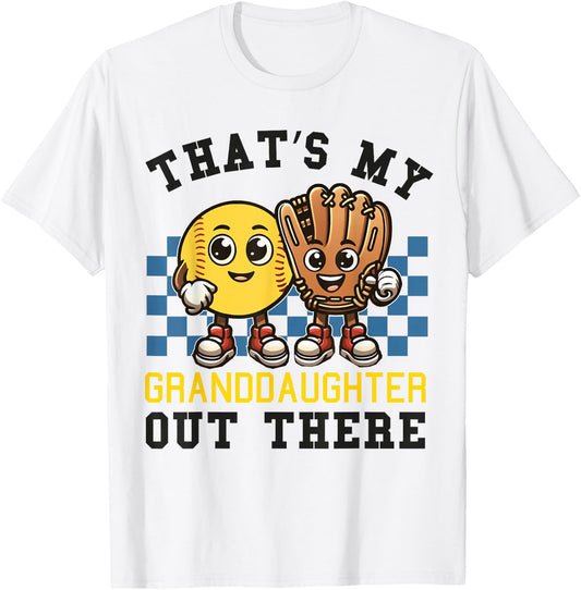 That's My Granddaughter Out There Softball Grandpa Grandma T-Shirt - T-Shirt | White