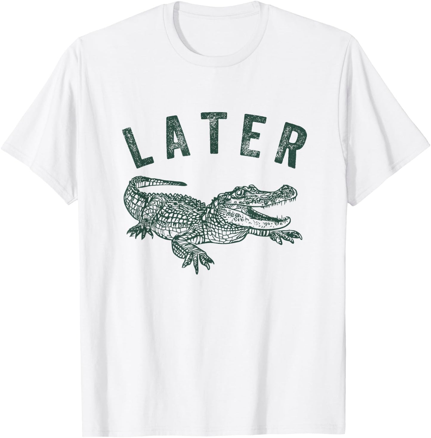 Later Gator, Alligator Funny Offensive Crocodile T-Shirt - T-Shirt | White