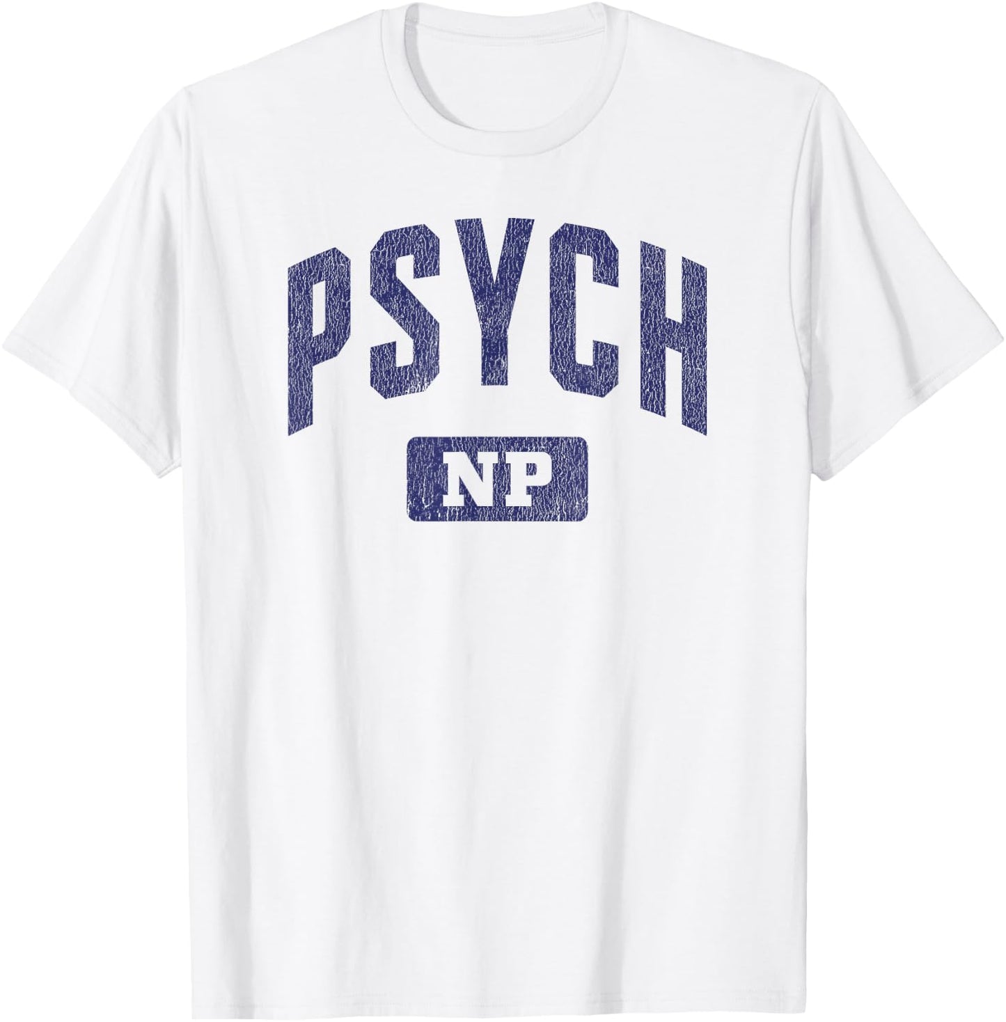 Psychiatric Mental Health Nurse Practitioner Psych NP T-Shirt - T-Shirt | White