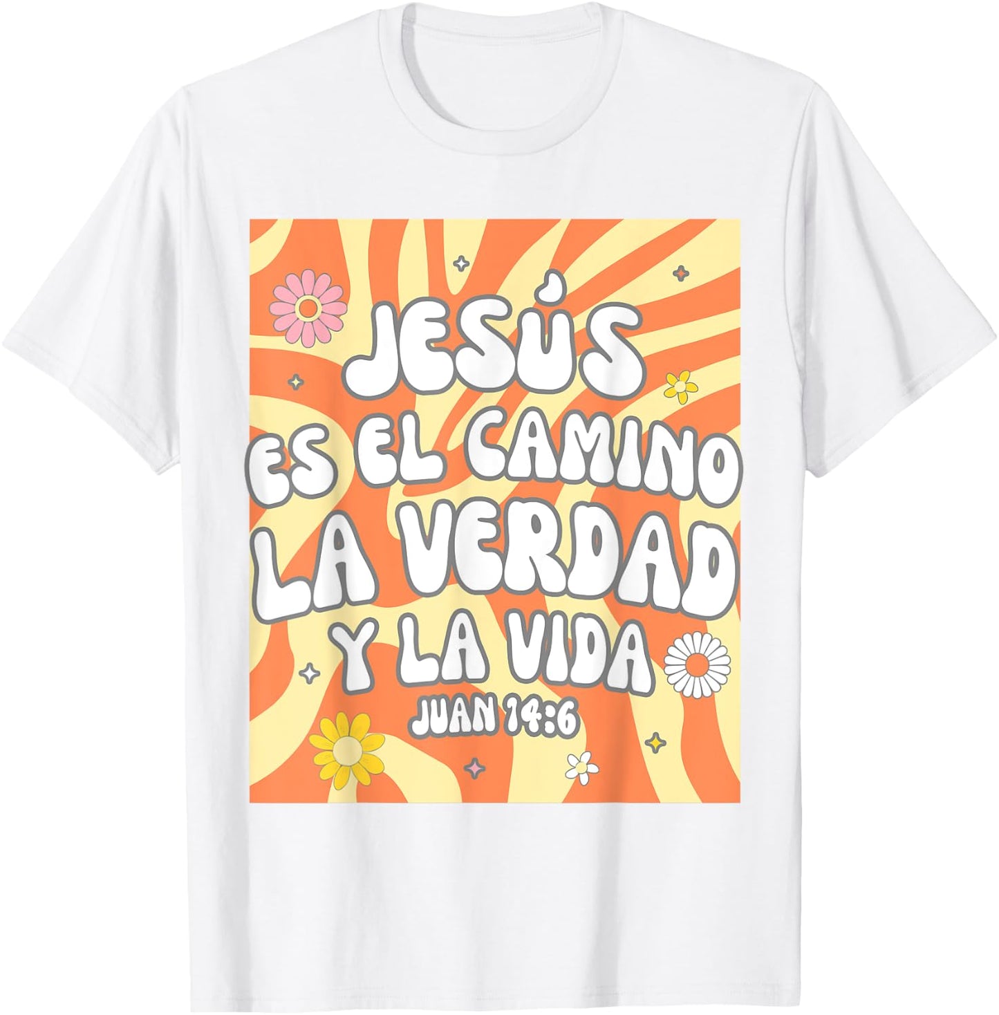Spanish Christian God Jesus Es El Camino La Verdad Y La Vida T-Shirt - T-Shirt | White