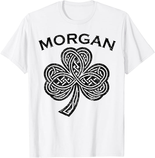 Morgan Family Last Name Irish Ireland Celtic T-Shirt - T-Shirt | White