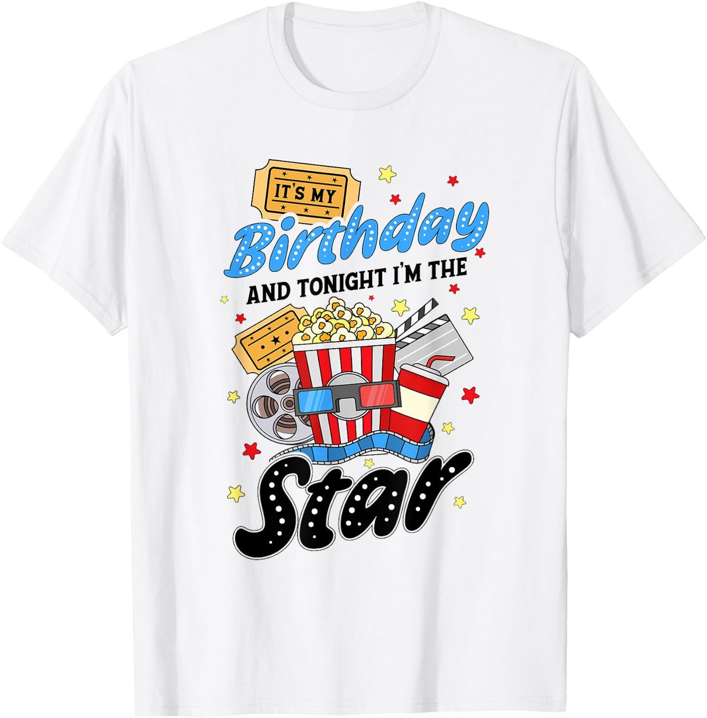 Movie Night Birthday Party Theme Tonight I'm The Star T-Shirt - T-Shirt | White