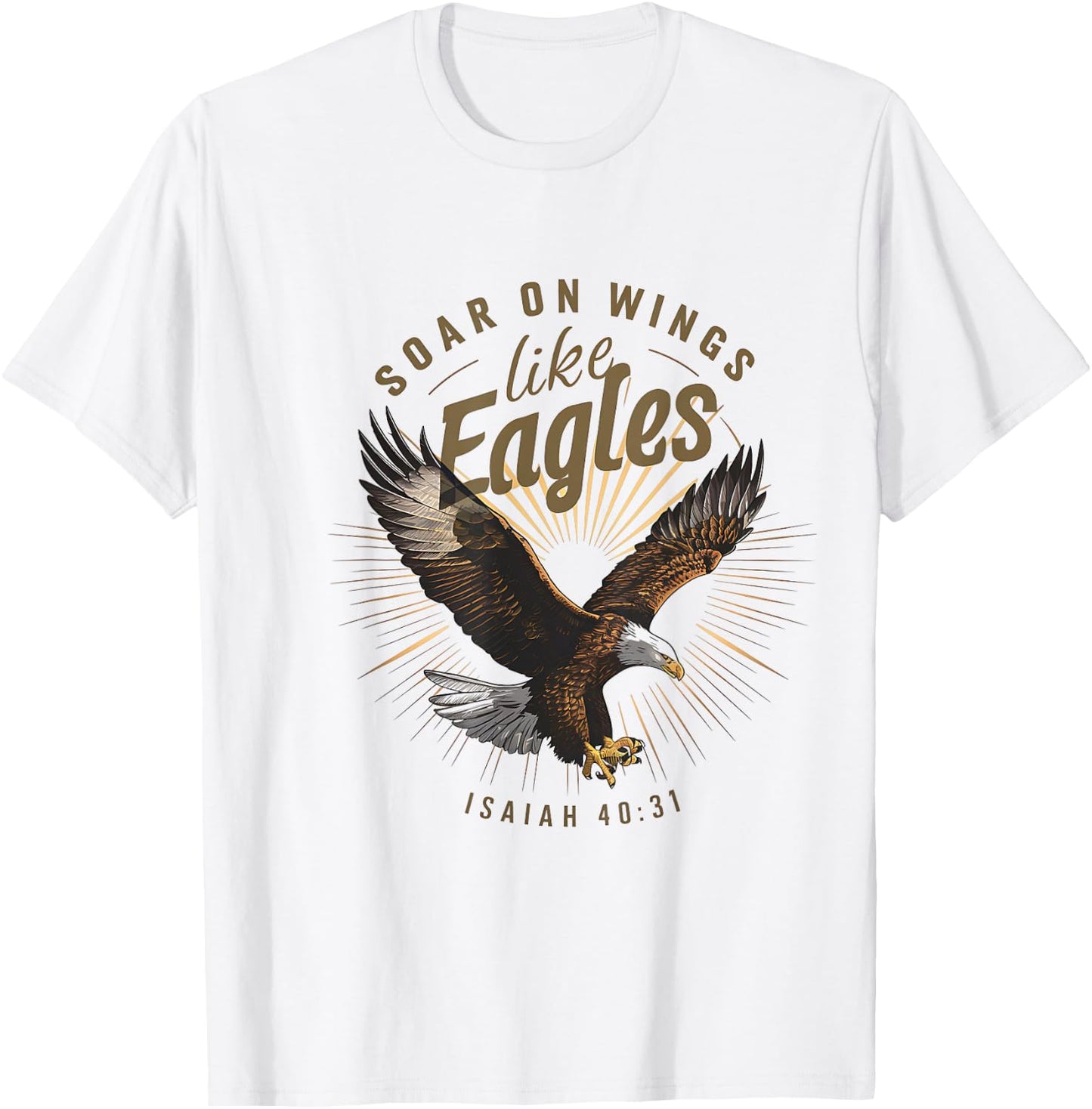 Soar on Wings like Eagles Isaiah 40:31 Eagle Design T-Shirt - T-Shirt | White