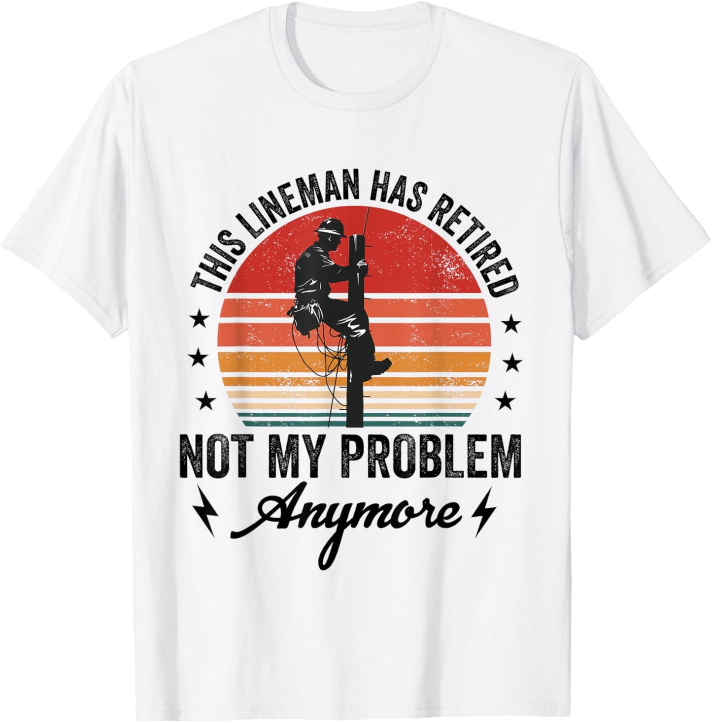 Retired Lineman Dad Men Retiring Cable Lineworker Retirement T-Shirt - T-Shirt | White