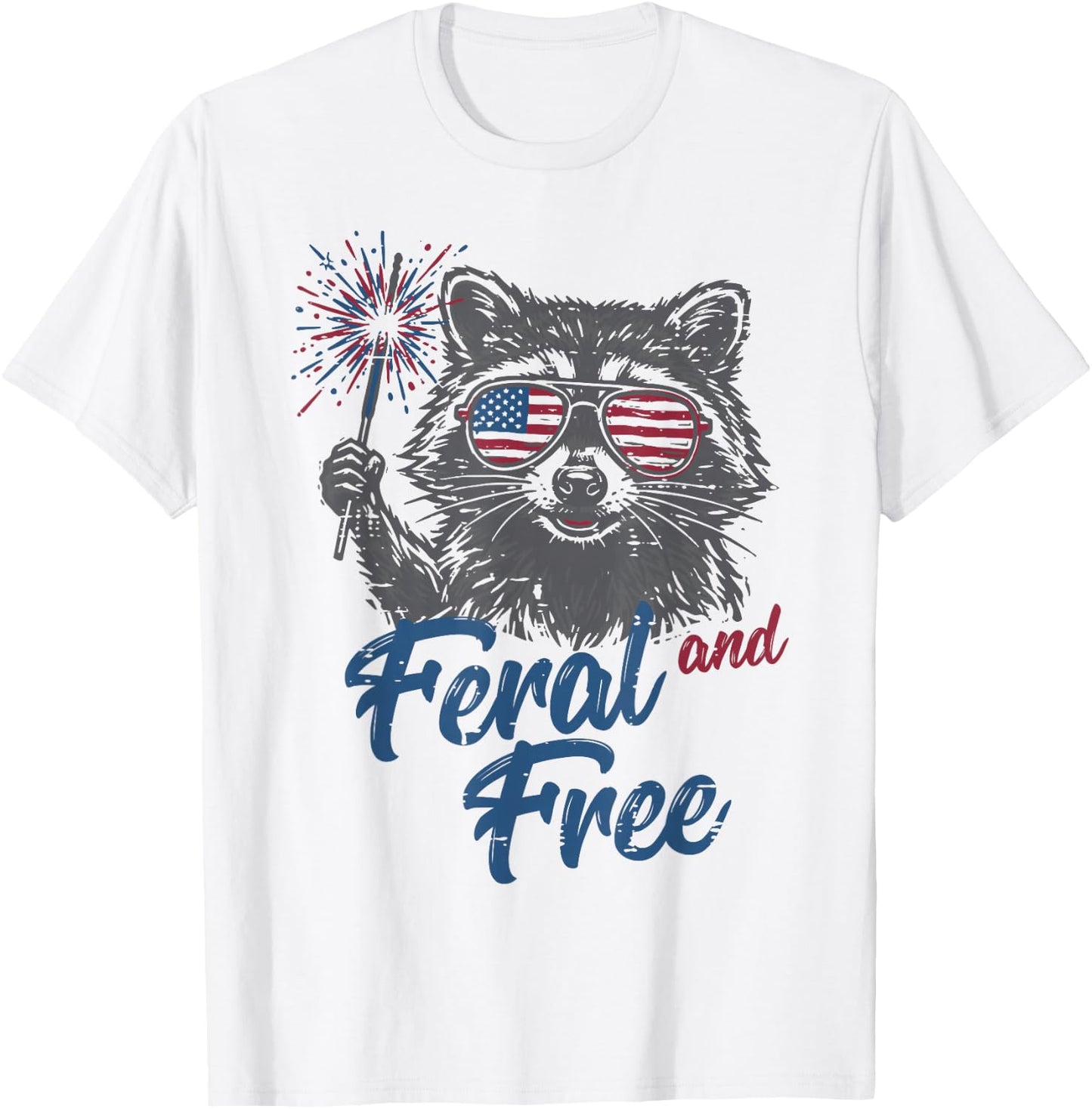 4th of July Raccoon Feral and Free Patriotic Women Men Kids T-Shirt - T-Shirt | White