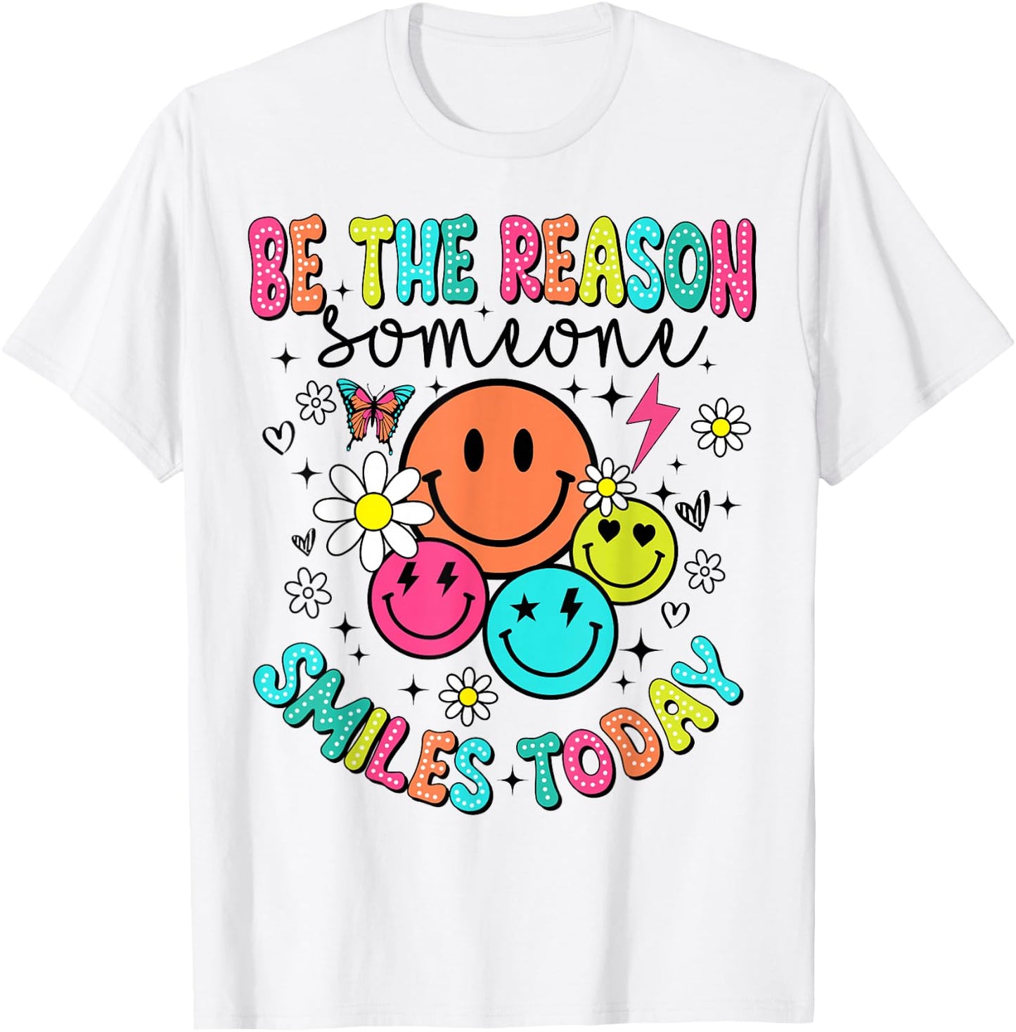 Be The Reason Someone Smiles Today T-Shirt - T-Shirt | White