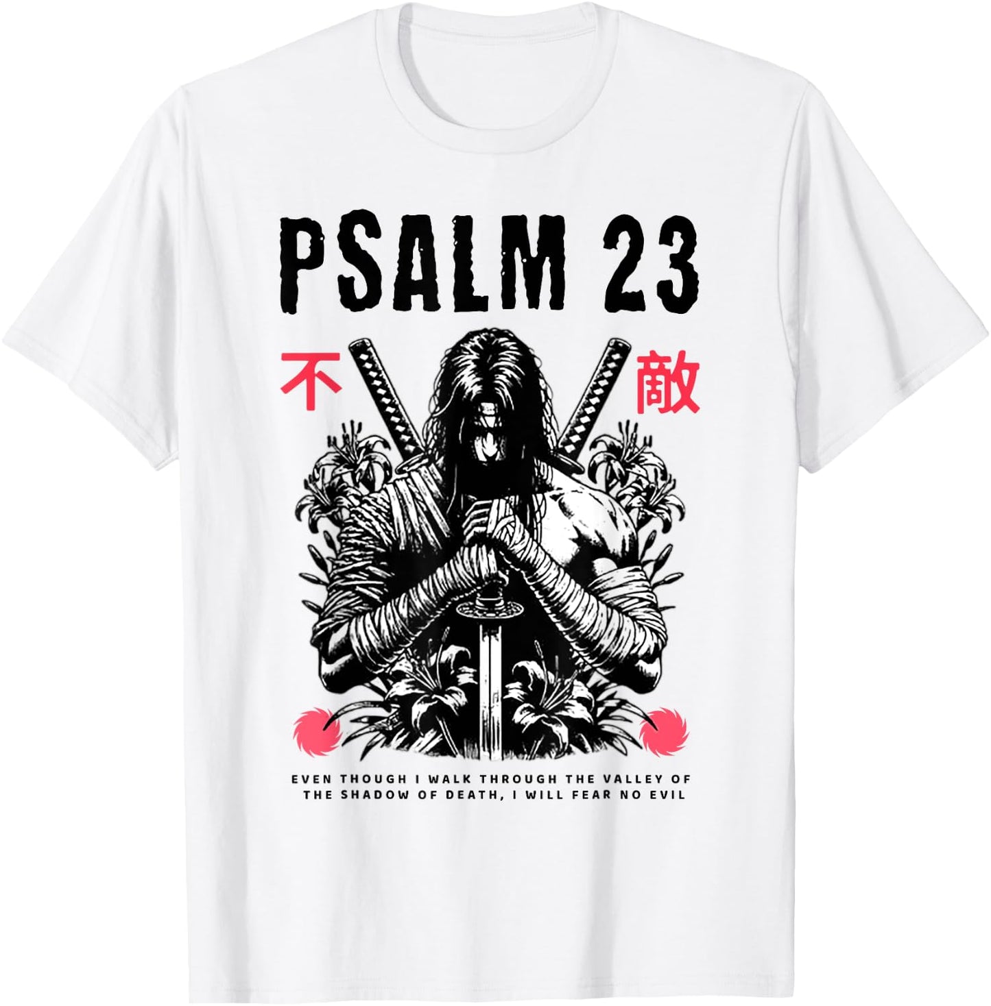 Psalm 23 Even Though I Walk Through The Valley Of The Shadow T-Shirt - T-Shirt | White