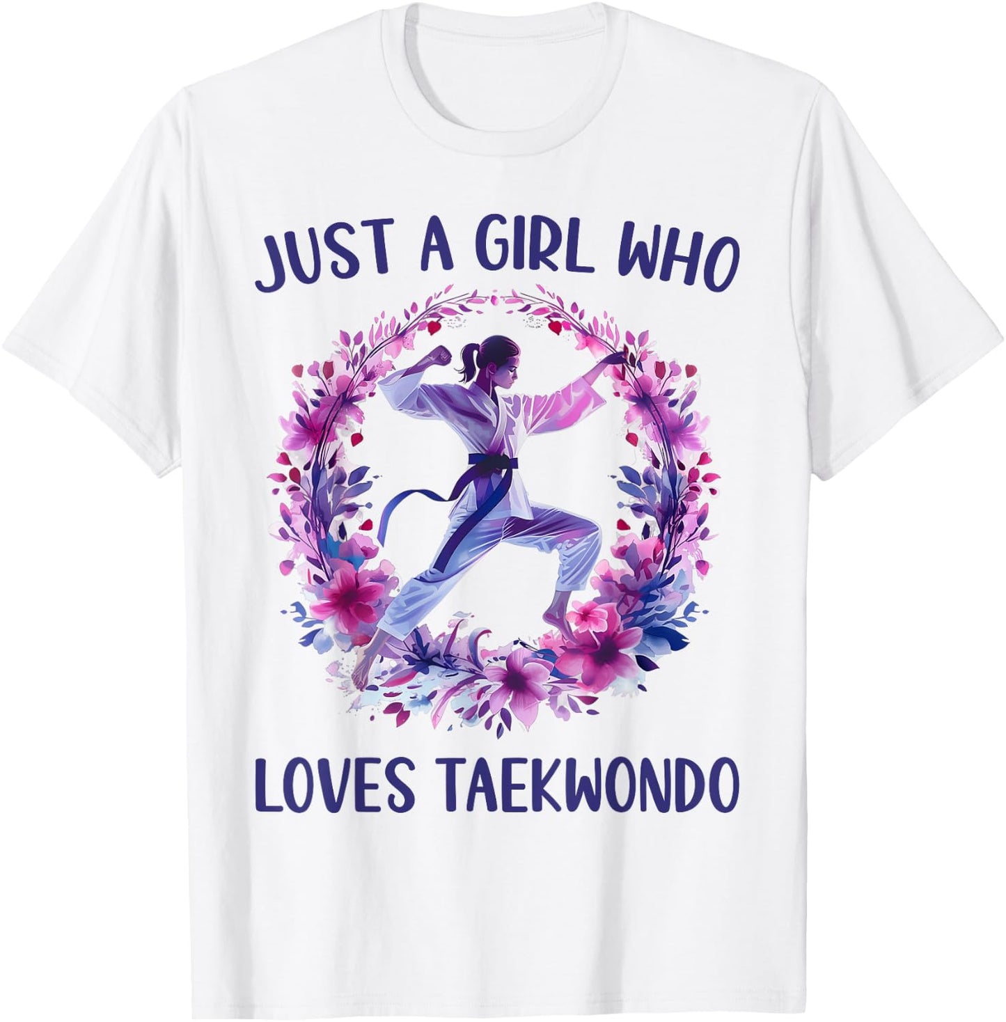 Just A Girl Who Loves Taekwondo Cute Taekwondo Lovers Gift T-Shirt - T-Shirt | White