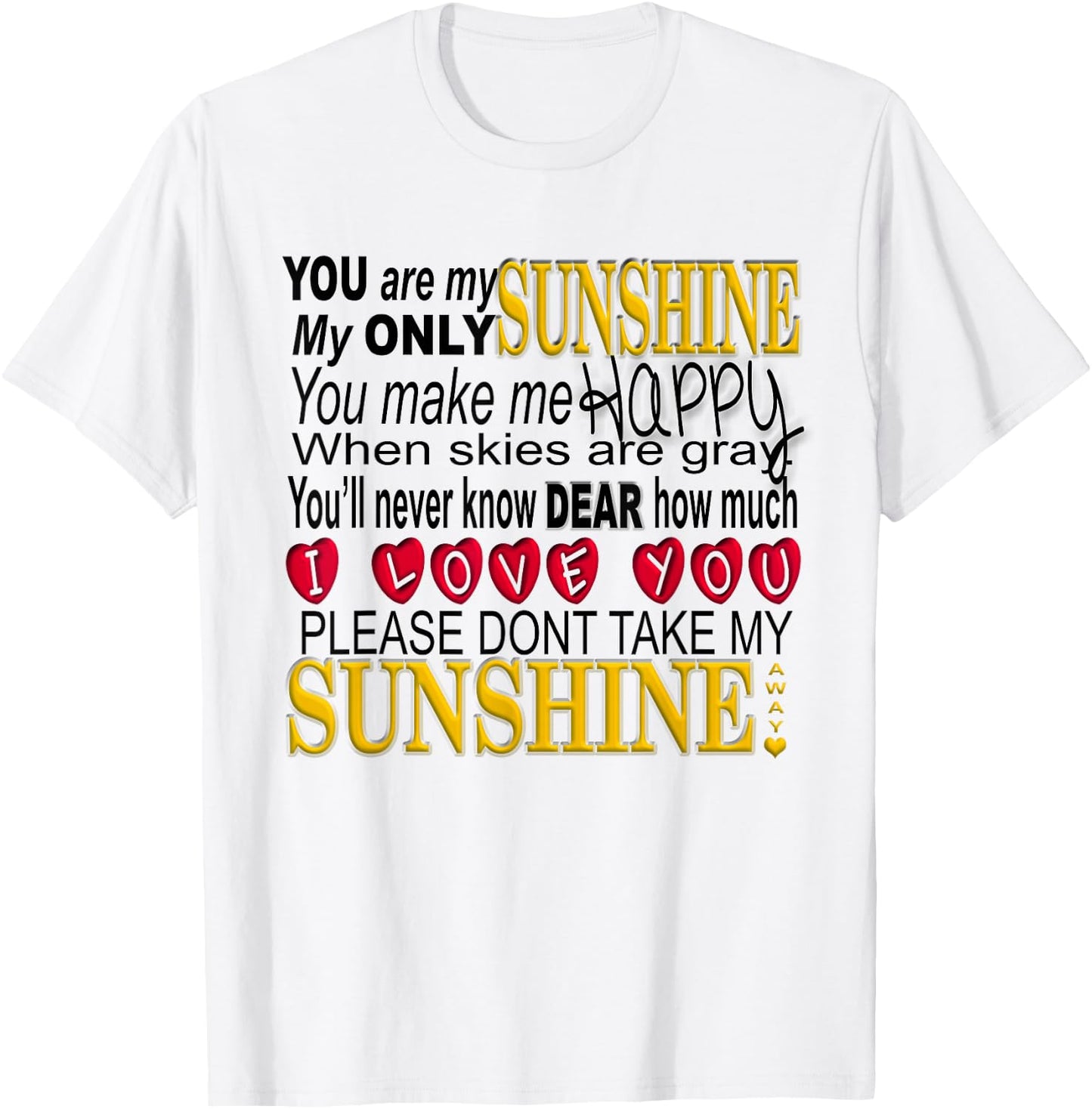 You are My Sunshine T Shirt T-Shirt - T-Shirt | White