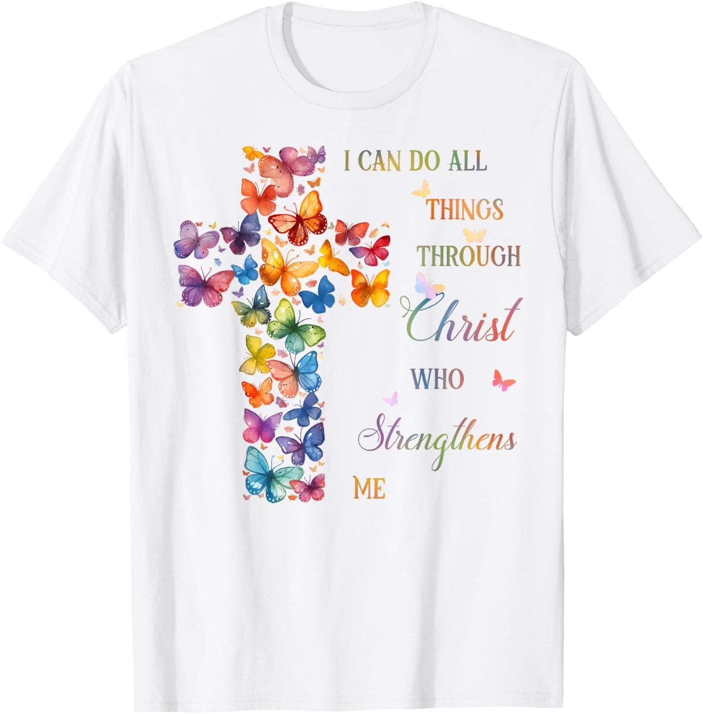 I Can Do All Things Through Christ Butterfly Cross T-Shirt - T-Shirt | White