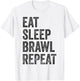 Eat Sleep Brawl Repeat Brawler Funny Video Gamer T-Shirt - T-Shirt | White