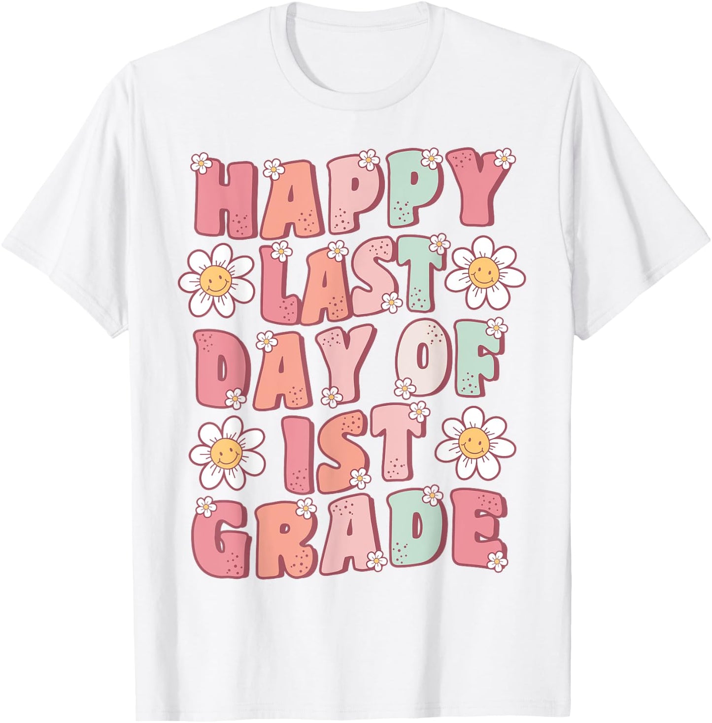 Happy Last Day of 1st Grade Cute Groovy First Grade Teacher T-Shirt - T-Shirt | White