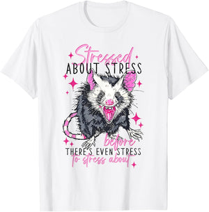 Stressed About Stress Before There's Even Stress To Stress T-Shirt - T-Shirt | White