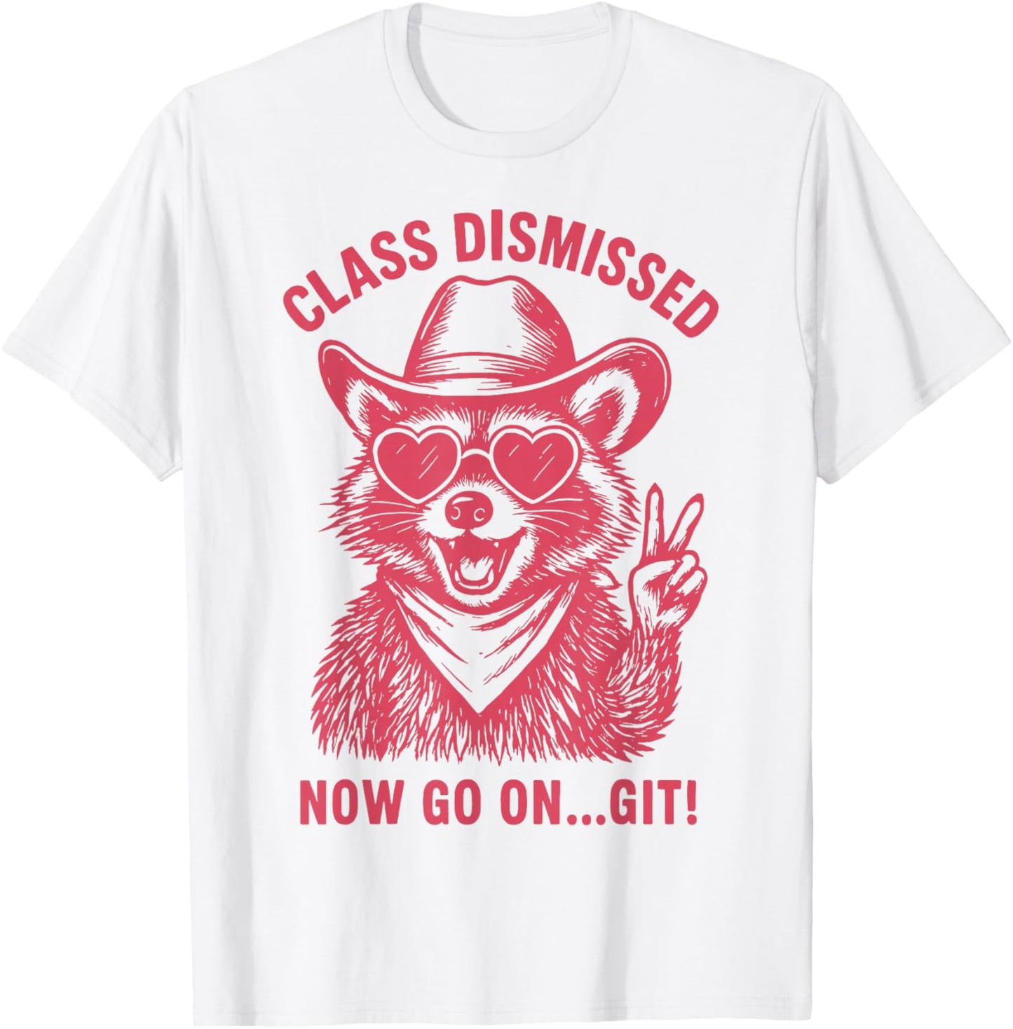 Class Dismissed Now Go On... Git T-Shirt - T-Shirt | White