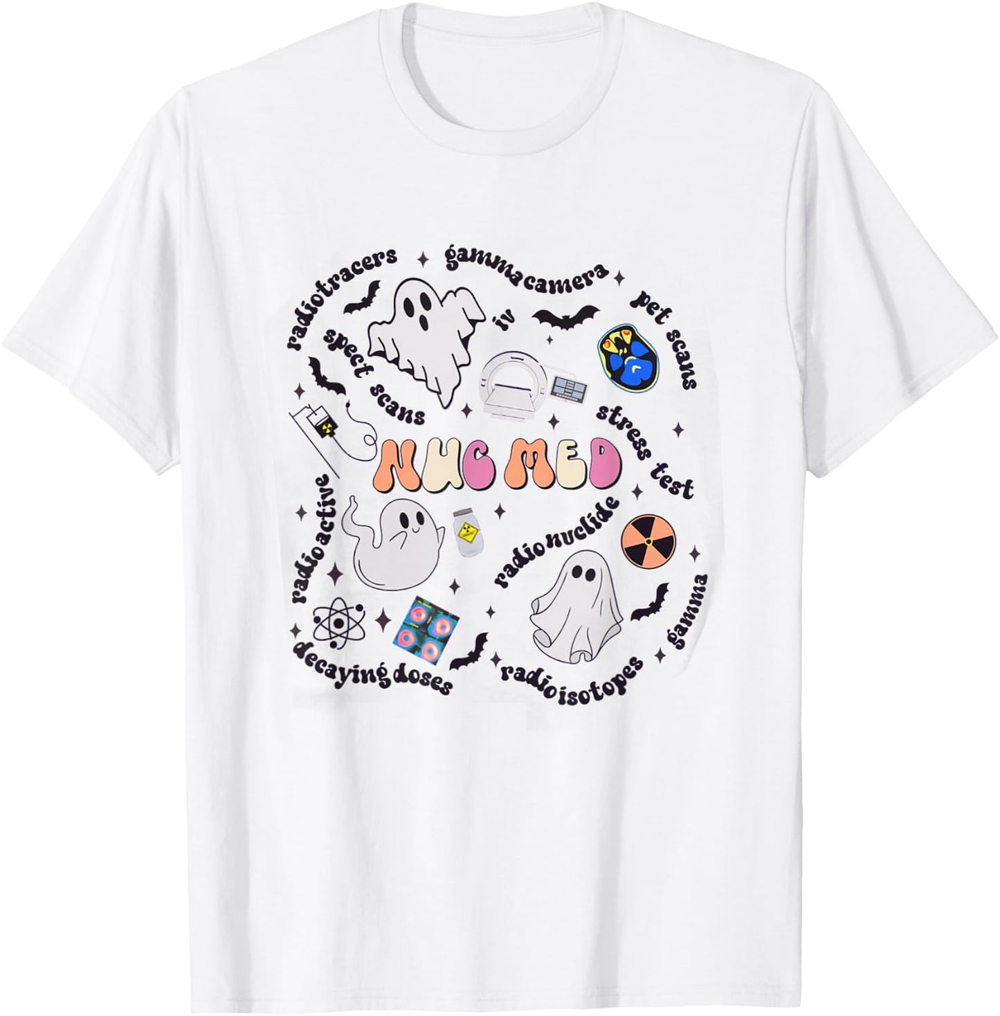 Halloween Nuc Med Ghosts Nuclear Medicine Radiology NM NMT T-Shirt - T-Shirt | White