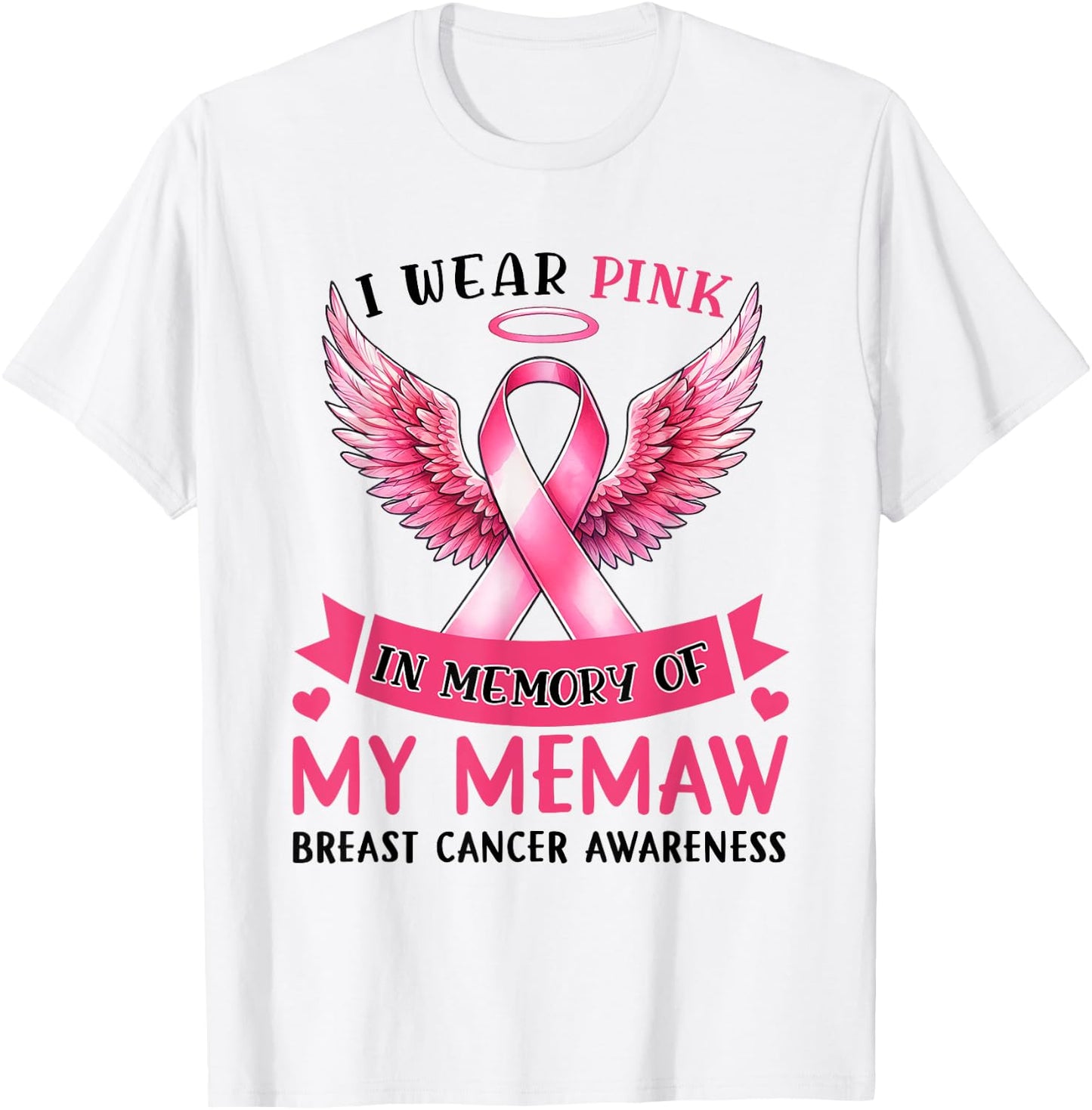 I Wear Pink In Memory Of My Memaw Breast Cancer Awareness T-Shirt - T-Shirt | White