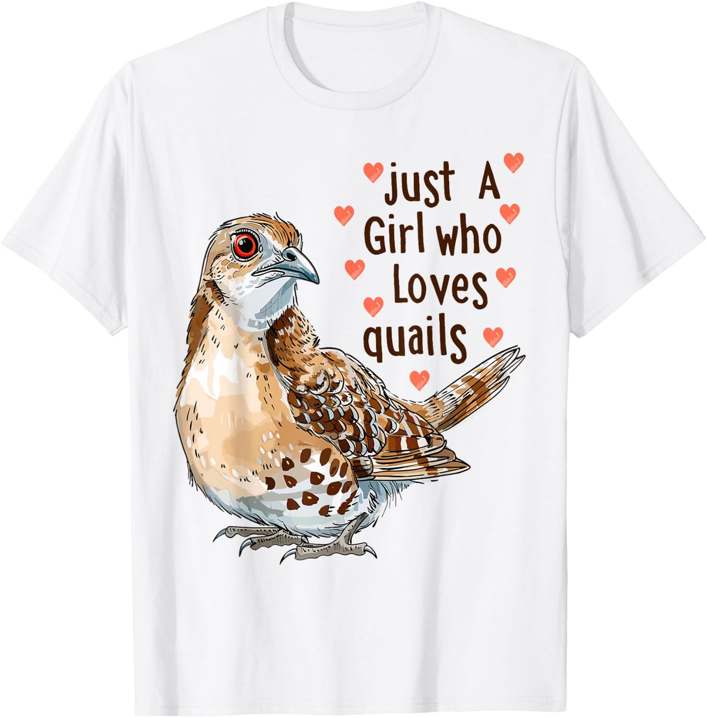 Funny Quail Lovers Gift Just A Girl Who Loves Quails T-Shirt - T-Shirt | White