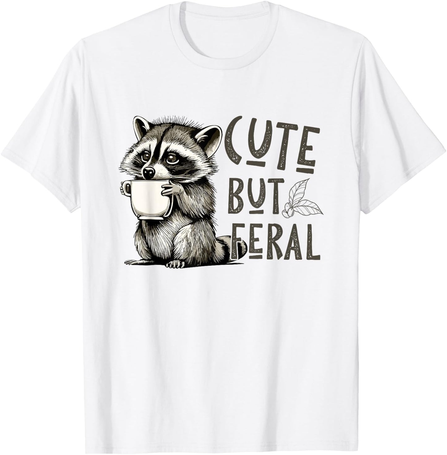 Cute But Feral Vintage Raccoon Funny Loves T-Shirt - T-Shirt | White