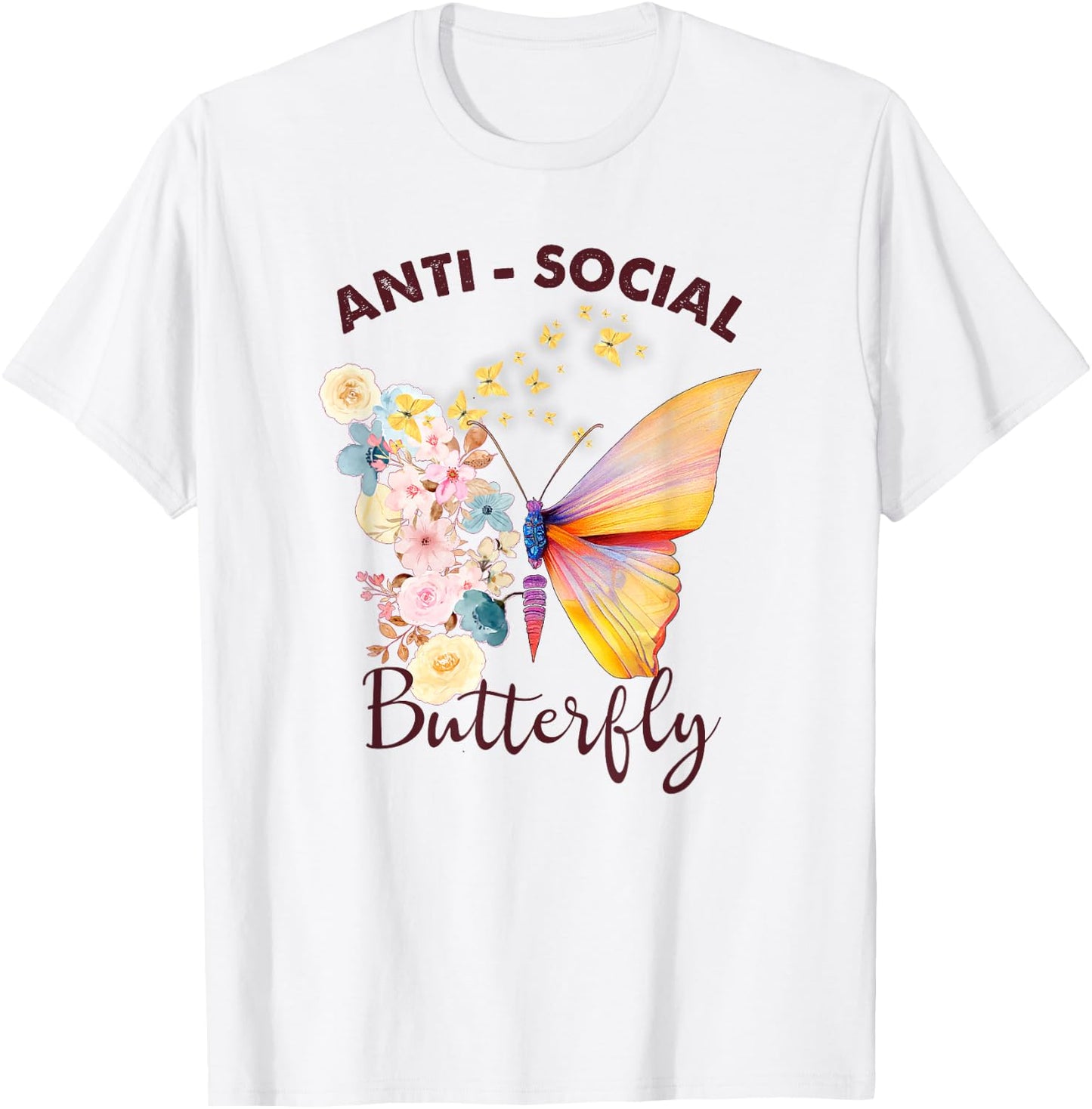 Antisocial Butterfly Introvert Funny Sarcastic T-Shirt - T-Shirt | White