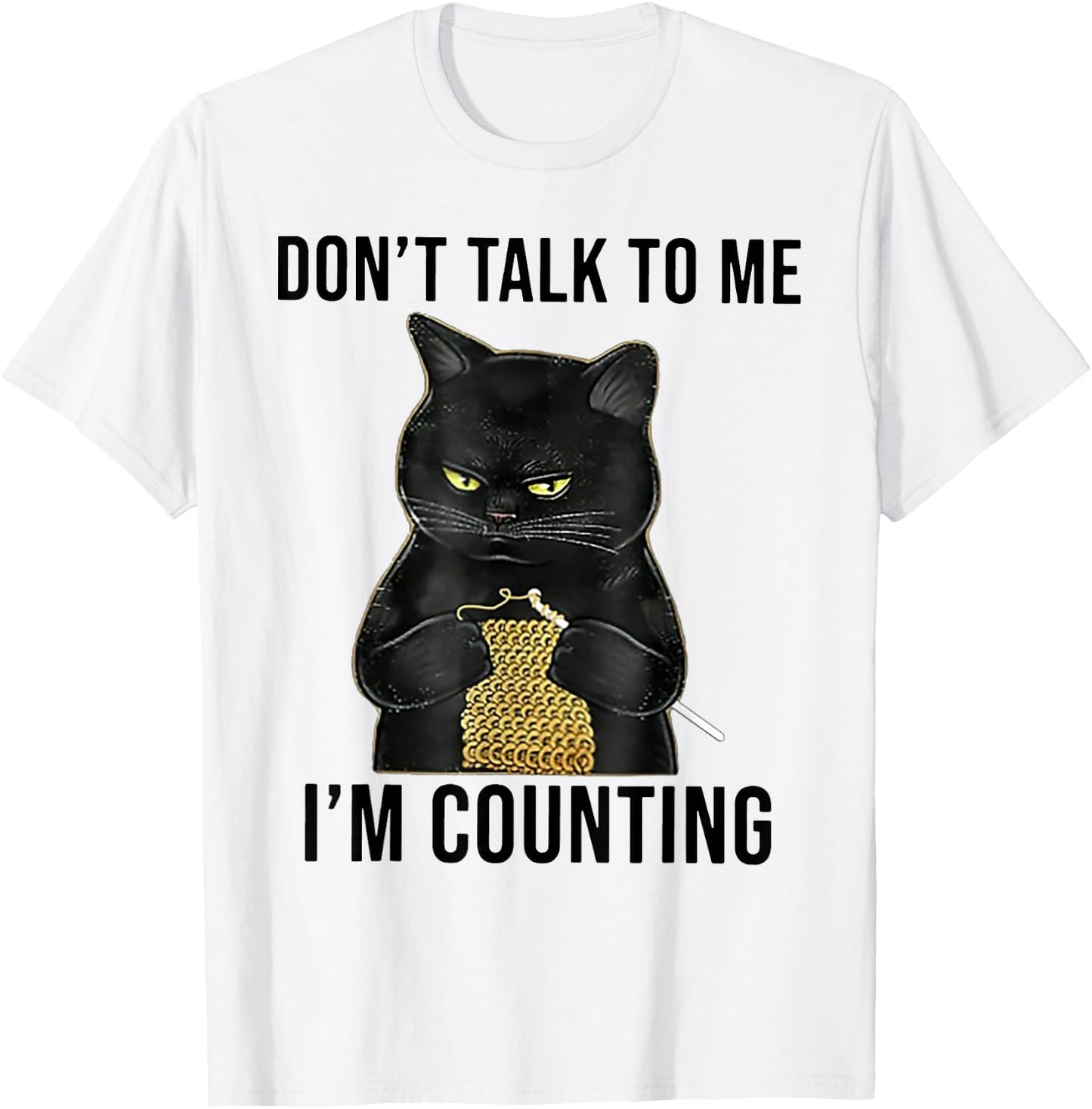 Don't Talk To Me I'm Counting Funny Cat Kniting Men Women Kids T-Shirt - T-Shirt | White