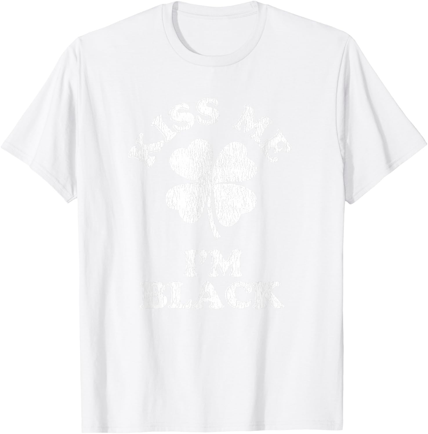 Kiss Me I'm Black T-Shirt - T-Shirt | White